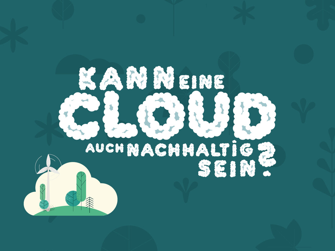 Kann eine Cloud auch nachhaltig sein?